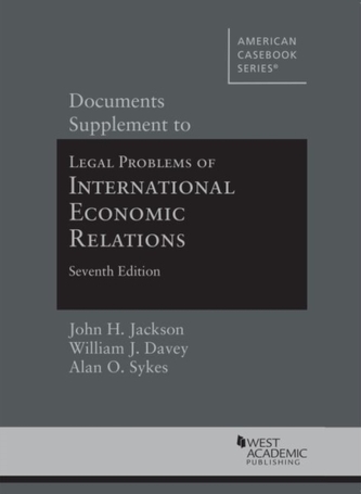 Documents Supplement to Legal Problems of International Economic Relations