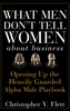 What Men Don't Tell Women About Business
