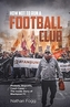 How Not to Run a Football Club