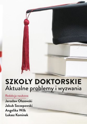 Szkoły Doktorskie Aktualne problemy i wyzwania
