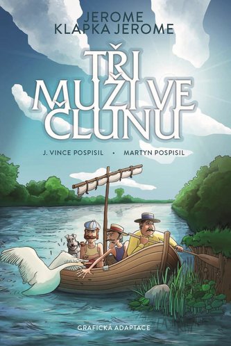 Jerome K. Jerome: Tři muži ve člunu - komiks Jerome K. Jerome: Tři muži ve člunu - komiks