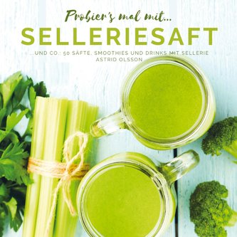Probier's mal mit...Selleriesaft und Co.