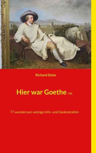Hier war Goethe nie