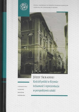Kościół polski w Rzymie tożsamość i reprezentacja w perspektywie sztuki