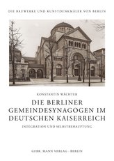Die Berliner Gemeindesynagogen im Deutschen Kaiserreich