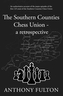 The Southern Counties Chess Union - a retrospective
