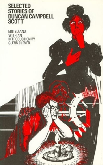 Selected Stories of Duncan Campbell Scott