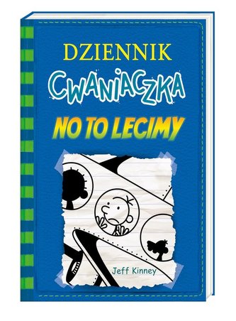 Dziennik cwaniaczka 12 No to lecimy Dziennik cwaniaczka 12 No to lecimy