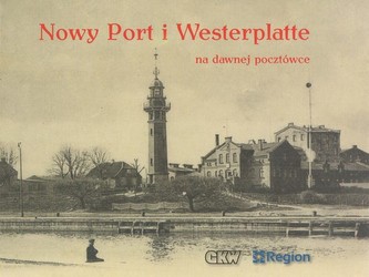 Nowy Port i Westerplatte na dawnej pocztówce Nowy Port i Westerplatte na dawnej pocztówce