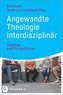 Angewandte Theologie interdisziplinär