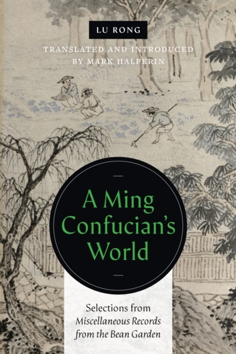 A Ming Confucian's World