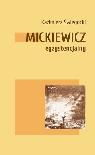 Mickiewicz egzystencjalny Mickiewicz egzystencjalny