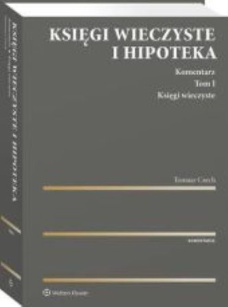 Księgi wieczyste i hipoteka Komentarz Tom 1 Księgi wieczyste