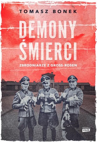 Demony śmierci Zbrodniarze z Gross-Rosen