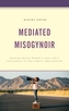 Mediated Misogynoir