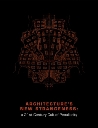 Architecture's New Strangeness