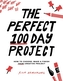 The Perfect 100 Day Project