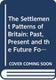 The Settlement Patterns of Britain