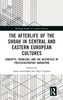 The Afterlife of the Shoah in Central and Eastern European Cultures