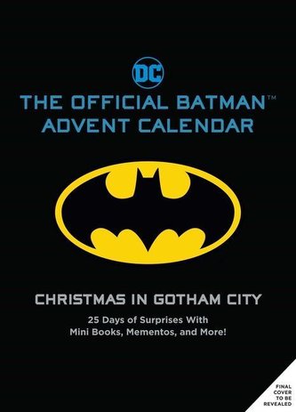 The Official Batman(tm) Advent Calendar: Christmas in Gotham City: 25 Days of Surprises with Mini Books, Mementos, and More! (Ba