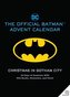 The Official Batman(tm) Advent Calendar: Christmas in Gotham City: 25 Days of Surprises with Mini Books, Mementos, and More! (Ba