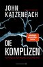 Die Komplizen. Fünf Männer, fünf Mörder, ein perfider Plan