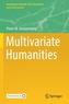 Multivariate Humanities