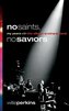 No Saints, No Saviors: My Years with the Allman Brothers Band