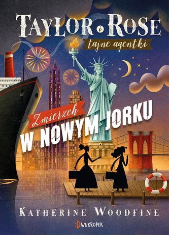 Zmierzch w Nowym Jorku Tajne agentki Taylor i Rose Tom 4