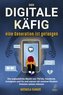 Der digitale Käfig - Eine Generation ist gefangen