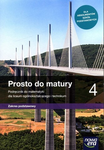 Prosto do matury 4 Matematyka Podręcznik Zakres podstawowy