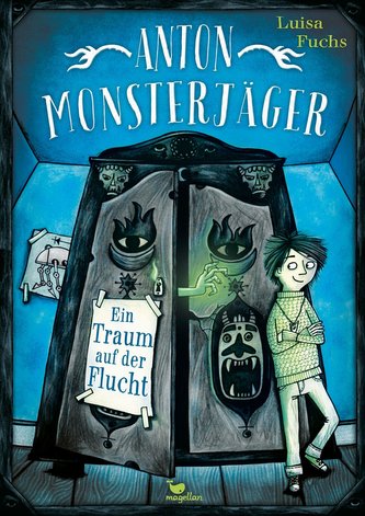 Anton Monsterjäger - Ein Traum auf der Flucht