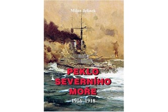 Peklo severního moře 1916-1918