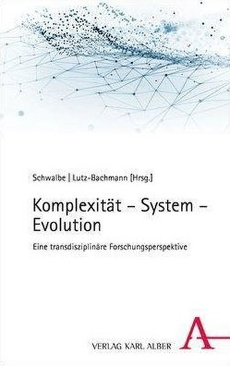 Komplexität - System - Evolution