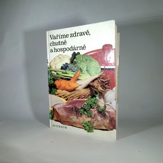 Vaříme zdravě, chutně a hospodárně