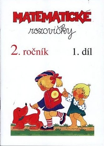 Matematické rozcvičky 2. ročník - 1.díl (příklady k procvičování) Matematické rozcvičky 2. ročník - 1.díl (příklady k procvičování)