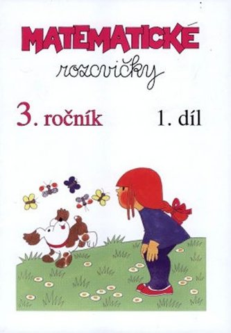 Matematické rozcvičky 3. ročník - 1.díl (příklady k procvičování) Matematické rozcvičky 3. ročník - 1.díl (příklady k procvičování)