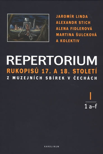 Repertorium rukopisů 17. a 18. století v Čechách. I 1 a-f
