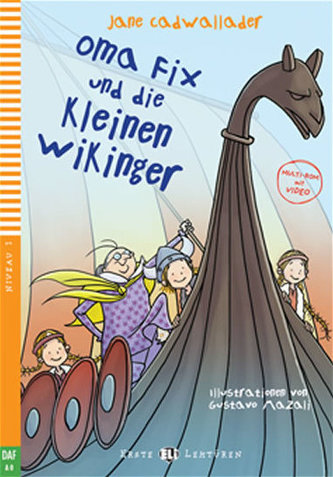 Erste ELI Lektüren 1/A0: Oma Fix und die kleinen Wikinger + downloadable multimedia
