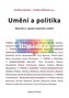 Umění a politika - Sborník 4. sjezdu historiků uměn