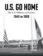 US Go Home: The US Military in France, 1945-1968