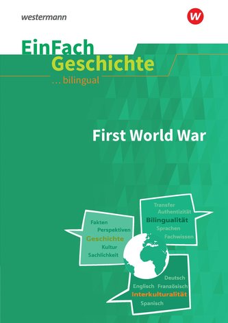 The First World War. EinFach Geschichte ... unterrichten BILINGUAL