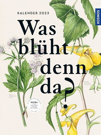 Was blüht denn da? Kalender 2023