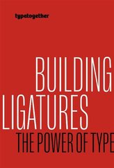 Building ligatures: the power of type