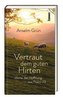 Vertraut dem guten Hirten