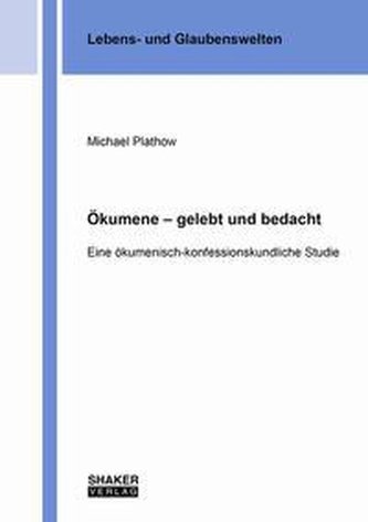 Ökumene - gelebt und bedacht