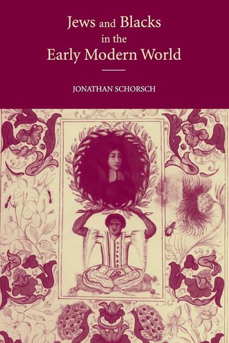 Jews and Blacks Early Modern World