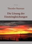 Die Lösung der Einsteingleichungen