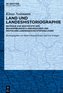 Land und Landeshistoriographie
