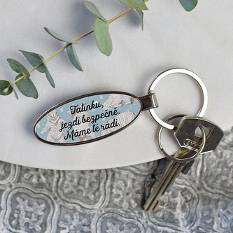 Klíčenka - Tatínku, jezdi bezpečně. ovál